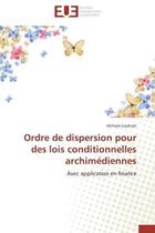 Couverture du livre « Ordre de dispersion pour des lois conditionnelles archimediennes - avec application en finance » de Loukrati Hicham aux éditions Editions Universitaires Europeennes