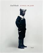 Couverture du livre « Axel hoedt einmal im jahr /allemand » de Hoedt Axel aux éditions Steidl