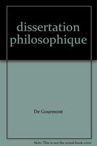 Couverture du livre « Dissertation philosophique » de De Gourmont aux éditions Lanore