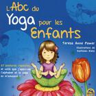 Couverture du livre « L'ABC du yoga pour les enfants » de Kathleen Rietz et Teresa Anne Power aux éditions Macro Editions