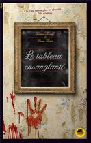 Couverture du livre « Le tableau ensanglanté » de Viviane Koenig et Annie Moser aux éditions Oskar