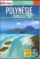 Couverture du livre « Polynesie francaise (édition 2018) » de  aux éditions Le Petit Fute