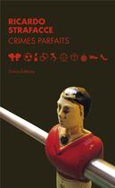 Couverture du livre « Crimes Parfaits » de Ricardo Strafacce aux éditions Zinnia