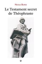 Couverture du livre « Le testament secret de Théophraste » de Nicole Buresi aux éditions Geste