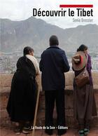 Couverture du livre « Découvrir le Tibet » de Sonia Bressler aux éditions La Route De La Soie