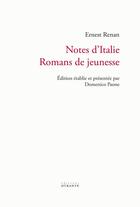 Couverture du livre « Notes d'Italie : Romans de jeunesse » de Ernest Renan aux éditions Otrante