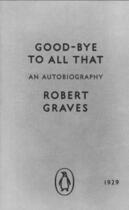 Couverture du livre « Good-bye to All That » de Robert Graves aux éditions Penguin Books Ltd Digital