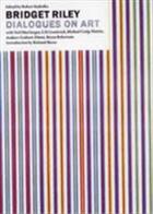 Couverture du livre « Bridget riley dialogues on art » de Kudielka/Shone aux éditions Thames & Hudson