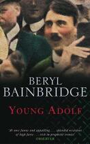 Couverture du livre « Young Adolf » de Beryl Bainbridge aux éditions Little Brown Book Group Digital