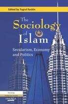 Couverture du livre « The Sociology of Islam, The » de Keskin Tugrul aux éditions Garnet Publishing Uk Ltd