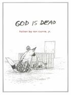 Couverture du livre « God Is Dead » de Ron Currie aux éditions Penguin Group Us