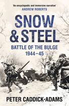Couverture du livre « Snow and Steel » de Caddick-Adams Peter aux éditions Random House Digital