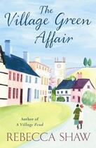 Couverture du livre « The Village Green Affair » de Shaw Rebecca aux éditions Orion Digital