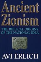 Couverture du livre « Ancient Zionism » de Erlich Avi aux éditions Free Press