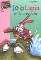 Couverture du livre « Jojo lapin et le crocodile » de Enid Blyton aux éditions Hachette Jeunesse