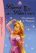 Couverture du livre « Bijoux de princesses t.4 ; le diamant de Raiponce » de  aux éditions Hachette Jeunesse