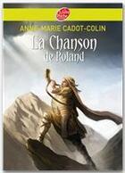 Couverture du livre « La chanson de Roland » de Cadot-Colin/Baranger aux éditions Livre De Poche Jeunesse