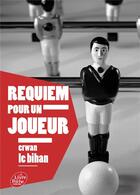 Couverture du livre « Requiem pour un joueur » de Erwan Le Bihan aux éditions Le Livre De Poche Jeunesse