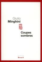 Couverture du livre « Coupes sombres » de Giulio Minghini aux éditions Seuil