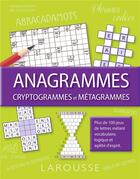 Couverture du livre « Anagrammes, cryptogrammes et métagrammes » de Sandra Lebrun aux éditions Larousse