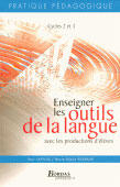 Couverture du livre « Enseigner les outils de la langue ; cycle 2 et 3 (édition 2004) » de Roubaud/Cappeau aux éditions Bordas