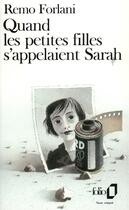 Couverture du livre « Quand les petites filles s'appelaient sarah » de Remo Forlani aux éditions Folio