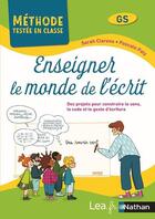 Couverture du livre « Enseigner le monde de l'écrit : cycle 1 (édition 2021) » de Sarah Clarens et Pascale Paly aux éditions Nathan