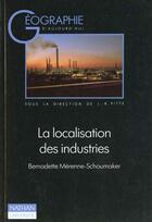 Couverture du livre « Localisation Des Industries (Ne) » de Merenne-Shoumaker aux éditions Nathan