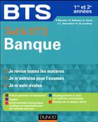 Couverture du livre « BTS ; tout le BTS banque ; 1re et 2e année » de Philippe Monnier aux éditions Dunod