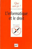 Couverture du livre « Informatique et le droit (l') » de Linant De Bellefonds aux éditions Que Sais-je ?