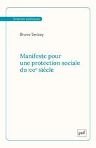 Couverture du livre « Manifeste pour une protection sociale du XXIe siècle » de Serizay Bruno aux éditions Puf