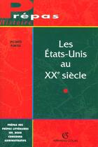 Couverture du livre « Les Etats-Unis Au Xxeme Siecle » de Jacques Portes aux éditions Armand Colin