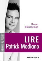 Couverture du livre « Lire Patrick Modiano » de Bruno Blanckeman aux éditions Armand Colin