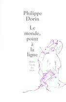 Couverture du livre « Le monde point à la ligne » de Philippe Dorin aux éditions Ecole Des Loisirs