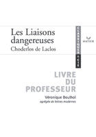 Couverture du livre « Les liaisons dangereuses ; livre du professeur » de Pierre Choderlos De Laclos aux éditions Hatier