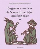 Couverture du livre « Sagesses et malices de Nasreddine, le fou qui était sage t.2 » de Jihad Darwiche et Pierre Olivier Leclercq aux éditions Albin Michel