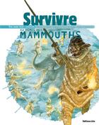 Couverture du livre « Survire au temps des mammouths » de  aux éditions Lito