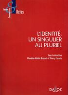 Couverture du livre « L'identité, un singulier au pluriel » de Thierry Favario et Blandine Mallet-Bricourt aux éditions Dalloz