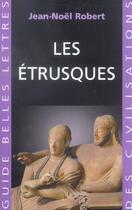 Couverture du livre « Les Etrusques » de Jean-Noel Robert aux éditions Belles Lettres