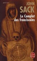Couverture du livre « Le complot des franciscains » de Sack-J aux éditions Le Livre De Poche