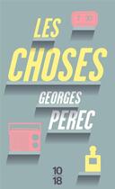 Couverture du livre « Les choses » de Georges Perec aux éditions 10/18