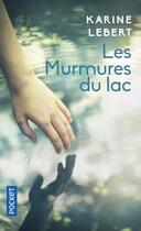 Couverture du livre « Les murmures du lac » de Karine Lebert aux éditions Pocket