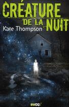 Couverture du livre « Créature de la nuit » de Kate Thompson aux éditions J'ai Lu