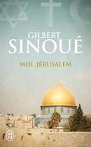 Couverture du livre « Moi, Jérusalem » de Gilbert Sinoue aux éditions J'ai Lu