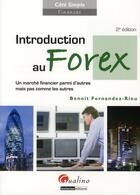 Couverture du livre « Introduction au Forex ; un marché financier parmi d'autres mais pas commes les autres (2e édition) » de Benoit Fernandez-Riou aux éditions Gualino
