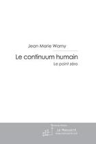 Couverture du livre « Le continuum humain » de Jean Marie Warny aux éditions Editions Le Manuscrit