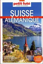 Couverture du livre « Guide suisse alemanique 2024 carnet petit fute » de Collectif Petit Fute aux éditions Le Petit Fute
