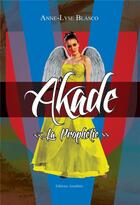 Couverture du livre « Akade » de Anne-Lyse Blasco aux éditions Amalthee