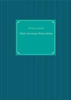 Couverture du livre « Marie-Antoinette reine déchue » de Alexy Laurenzi aux éditions Books On Demand