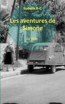 Couverture du livre « Les aventures de Simone : le vélo » de Isabelle B-C aux éditions Books On Demand